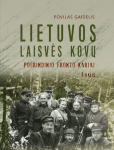 Lietuvos Laisvės kovų pogrindinio fronto kariai, I dalis