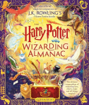 The Harry Potter Wizarding Almanac: The official magical companion to J.K. Rowling's Harry Potter, The Harry Potter Wizarding Almanac: The official magical companion to J.K. Rowling's Harry Potter