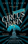 Circus Train: The magical international bestseller about love, loss and survival in wartime Europe