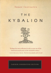 Kybalion: A Study of the Hermetic Philosophy of Ancient Egypt and Greece