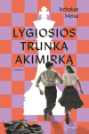 Lygiosios trunka akimirką, Lygiosios trunka akimirką