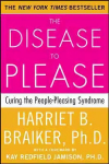 Disease to Please: Curing the People-Pleasing Syndrome