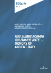 &laquo;Nos sumus Romani qui fuimus ante&raquo; Memory of ancient Italy New edition