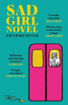 Sad Girl Novel: The funny and smart debut for fans of Monica Heisey and Coco Mellors