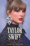 Taylor Swift: Era by Era: The Unauthorized Biography (THE SUNDAY TIMES BESTSELLER)