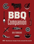 BBQ Companion: 180plus Barbecue Recipes From Around the World