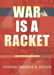 War Is A Racket: Original Edition, War Is A Racket: Original Edition