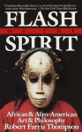 Flash of the Spirit: African and Afro-American Art and Philosophy, Flash of the Spirit: African and Afro-American Art and Philosophy