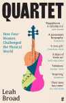 Quartet: How Four Women Challenged the Musical World, Quartet: How Four Women Challenged the Musical World
