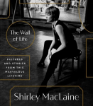 The Wall of Life: Pictures and Stories from This Marvelous Lifetime, The Wall of Life: Pictures and Stories from This Marvelous Lifetime