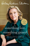 Something Lost, Something Gained: Reflections on Life, Love, and Liberty, Something Lost, Something Gained: Reflections on Life, Love, and Liberty