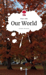 Our World. Life is a Story - story.one, Our World. Life is a Story - story.one