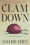Clam Down: A Metamorphosis, Clam Down: A Metamorphosis