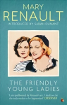 Friendly Young Ladies: A Virago Modern Classic
