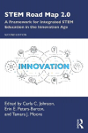Stem Road Map 2.0: A Framework for Integrated Stem Education in the Innovation Age 2nd edition