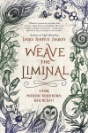 Weave the liminal: living modern traditional witchcraft