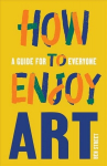 How to enjoy art: a guide for everyone
