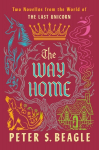 Way Home: Two Novellas from the World of The Last Unicorn