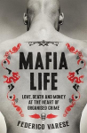 Mafia Life: Love, Death and Money at the Heart of Organised Crime Main