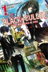 Black Bullet, Vol. 1 (light novel): Those Who Would Be Gods, Vol. 1, (Light Novel)