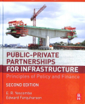 Public-Private Partnerships for Infrastructure: Principles of Policy and Finance 2nd edition
