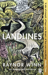 Landlines: The remarkable story of a thousand-mile journey across Britain from the million-copy bestselling author of The Salt Path