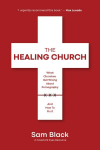 Healing Church: What Churches Get Wrong about Pornography and How to Fix It
