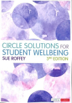 Circle Solutions for Student Wellbeing: Relationships, Resilience and Responsibility 3rd Revised edition