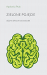 Apolonijos Ptak "žalias supratimas" - knyga dideliems vaikams