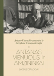 Antano Vienuolio asmeninė ir tarnybinė korespondencija, 1 tomas. Antanas Vienuolis ir amžininkai: lai&scaron;kų dialogai