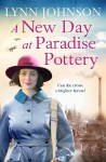 New Day at Paradise Pottery: An engrossing and heart-warming World War One family saga