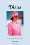 Knyga Icons of Style - Diana: The story of a fashion icon