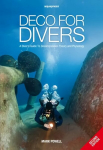 Deco for Divers: A Diver's Guide to Decompression Theory and Physiology 2nd Revised edition