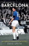 Road to Barcelona: The Glory of 72 and My Life in Football