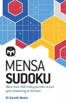 Mensa Sudoku: Put your logical reasoning to the test with more than 200 tricky puzzles to solve New Edition