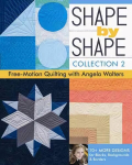 Shape by Shape - Collection 2: Free Motion Quilting with Angela Walters, Collection 2