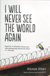 I Will Never See the World Again