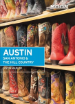 Moon Austin, San Antonio & the Hill Country (Sixth Edition) 6th ed.