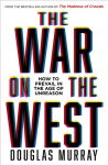 War on the West: How to Prevail in the Age of Unreason