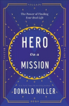 Hero on a Mission: The Path to a Meaningful Life ITPE Edition