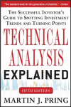 Technical Analysis Explained, Fifth Edition: The Successful Investor's Guide to Spotting Investment Trends and Turning Points 5th edition