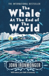 Whale at the End of the World: The International Bestseller
