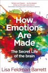 How Emotions Are Made: The Secret Life of the Brain