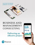Business and Management Consulting: Delivering An Effective Project 6th edition