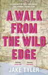 Walk from the Wild Edge: 'This Book Has Changed Lives' Chris Evans