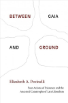 Between Gaia and Ground: Four Axioms of Existence and the Ancestral Catastrophe of Late Liberalism