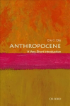 Anthropocene: A Very Short Introduction