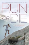 Run or die