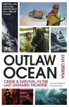 Outlaw Ocean: Crime and Survival in the Last Untamed Frontier