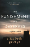 Punishment She Deserves: An Inspector Lynley Novel: 20